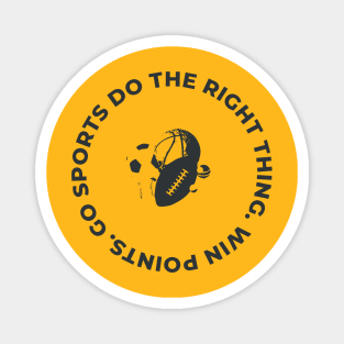 Go Sports Do the Right Thing, Win Points Magnet